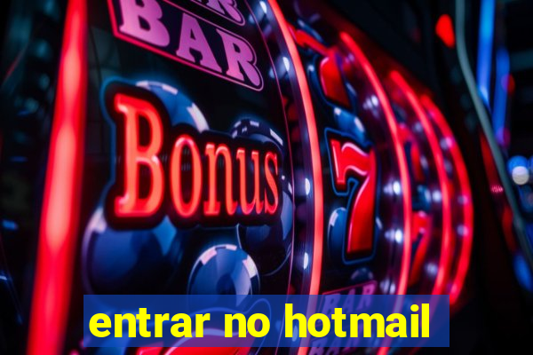 entrar no hotmail